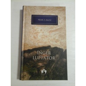 INGER  LUPTATOR  traducere  MIRCEA  ELIADE  -  PEARL  S.  BUCK   